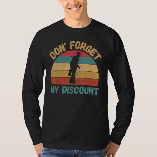 Do Not Forget My Discount  Old People Tシャツ (正面)