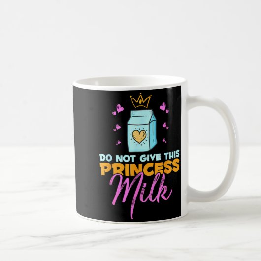 Do Not Give This Princess Milk Funny Dairy Lactose コーヒーマグカップ (右)