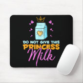 Do Not Give This Princess Milk Funny Dairy Lactose マウスパッド (マウス)