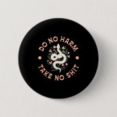 Do Not Harm Take No Funny Sarcastic Quotes Sarcasm 缶バッジ (正面)