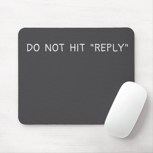 Do not hit reply tapis de souris マウスパッド (マウス)