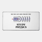 Do Not Let Life Pass By You Study Physics デスクマット (正面)
