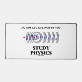 Do Not Let Life Pass By You Study Physics デスクマット