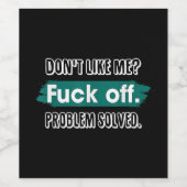 Do Not Like Me F*Ck Off Problem Resolved おもしろい Sas ワインラベル (シングルラベル)