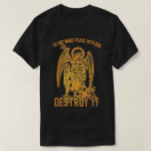 Do Not Make Peace With Evil Destroy It  Tシャツ (デザイン正面)