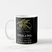Do Not Meddle In The Affairs Of Dragons For You Ar コーヒーマグカップ (左)