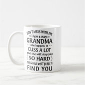 Do Not Mess With Me I Have A Crazy Grandma コーヒーマグカップ (左)
