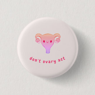 Do Not Ovary Act Punバッジ 缶バッジ