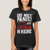 Do Not Panic Electrician Is Here   Electrician Tシャツ (正面)