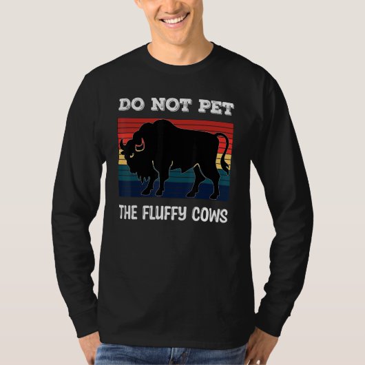 Do Not Pet The Fluffy Cows Bison_2 Tシャツ (正面)