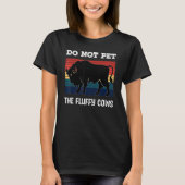 Do Not Pet The Fluffy Cows Bison_2 Tシャツ (正面)