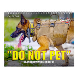 “DO NOT PET” - US Military Working Dogs Calendar カレンダー