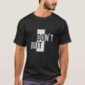 do not quit tシャツ (正面)