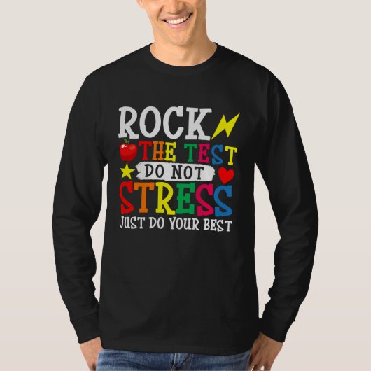 Do Not Stress Just Do Your Best Rock The Testing D Tシャツ (正面)