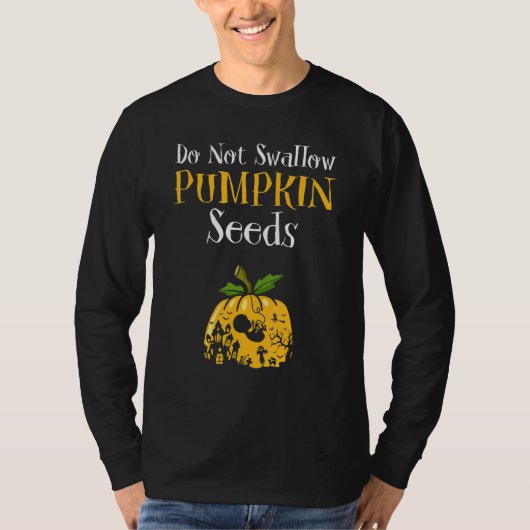 Do Not Swallow Pumpkin Seeds Halloween Pregnancy C Tシャツ (正面)