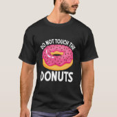 Do Not Touch The Donuts Tシャツ (正面)