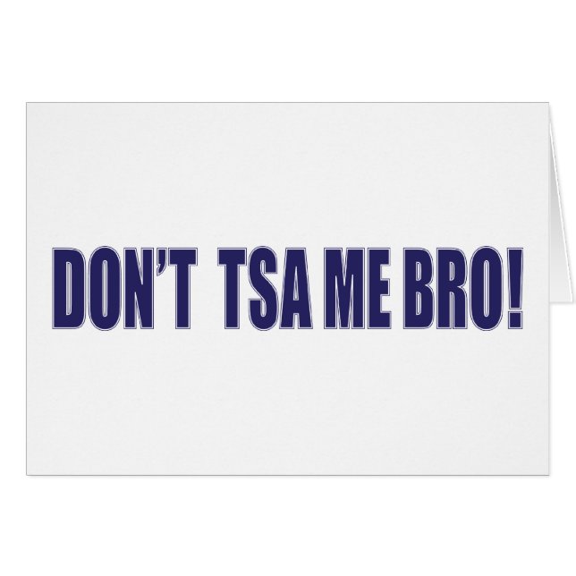 Do not-TSA-me-BRO (正面横)