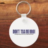 Do not-TSA-Me-BRO.xpng キーホルダー (正面)
