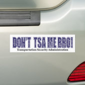Do not-TSA-Me-BRO.xpng バンパーステッカー (車上)