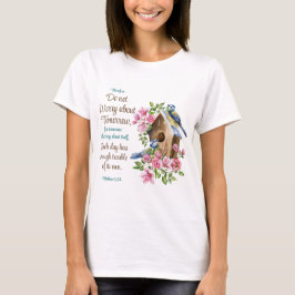 Do not Worry about Tomorrow Christian Floral Birds Tシャツ