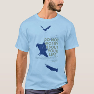 “Do Not Worry About Your Life” Quote Shirt Tシャツ