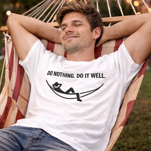 Do Nothing Do It Well Funny Lazy T-Shirt Tシャツ
