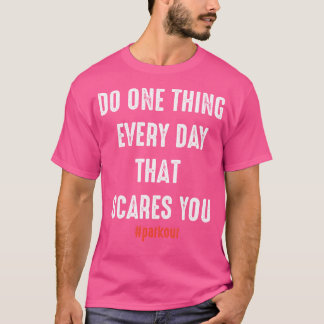 Do One Thing Every Day That Scares You Vintage Par Tシャツ