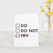 Do Or Do Not Try Is No Option Motivational カード (黄色い花)