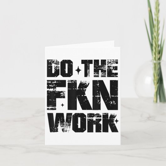Do The Fkn Work Motivation No Excuses Athlete Or E カード (正面)