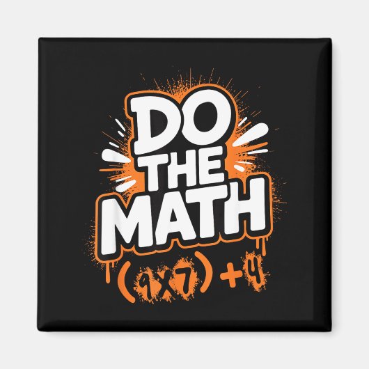 Do The Math 67 Funny Meme Men Women School Teacher マグネット (正面)
