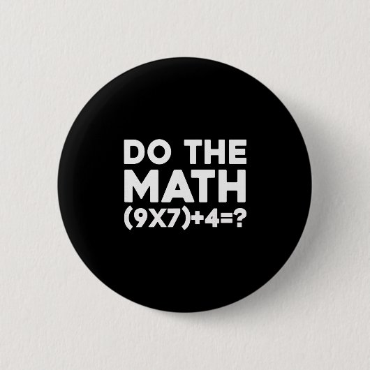 Do The Math 67 Meme 1  缶バッジ (正面)