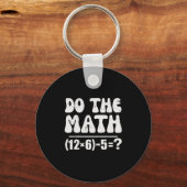 Do The Math 67 Meme Funny Elementary Math Teacher  キーホルダー (正面)