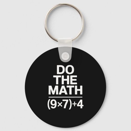 Do The Math 67 Meme Funny Sarcastic Humor  キーホルダー (正面)
