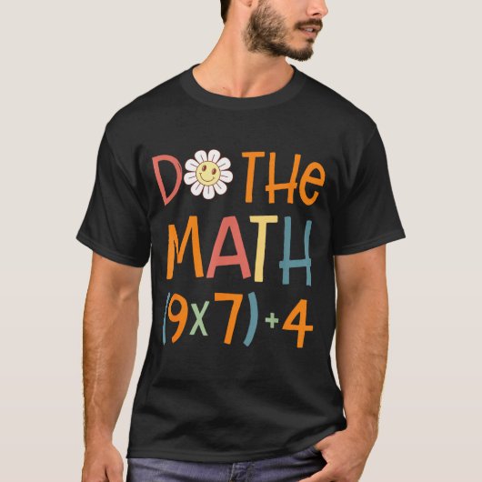 Do The Math 67 Meme Funny Six Seven Math Teacher S Tシャツ (正面)