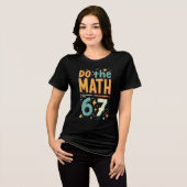 Do The Math 67 Meme Funny Six Seven Men Women Kids トライブレンドＴシャツ (正面全面)