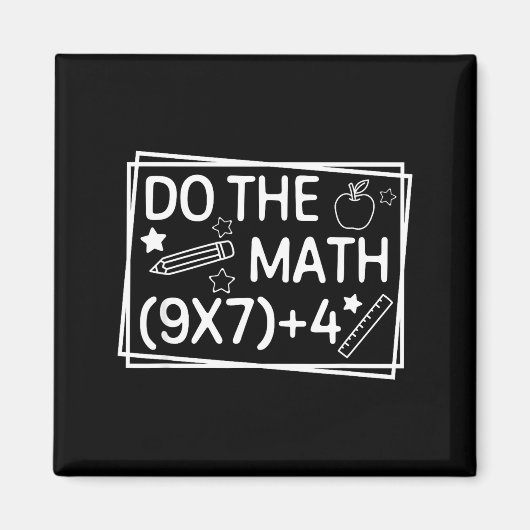 Do The Math 67 Meme Funny Six Seven Men Women Teac マグネット (正面)