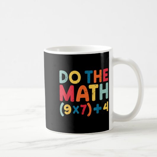 Do The Math 67 Meme Funny Six Seven Sarcastic Math コーヒーマグカップ (右)