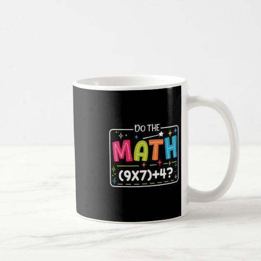 Do The Math 67 Meme Match Teacher Funny  コーヒーマグカップ (右)