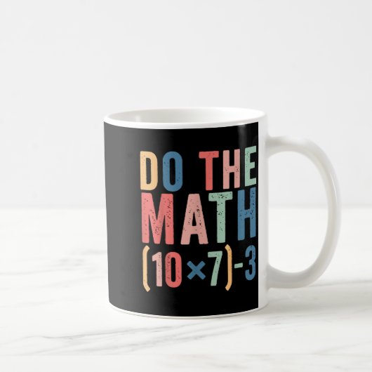 Do The Math 67 Teacher Meme Funny  コーヒーマグカップ (右)