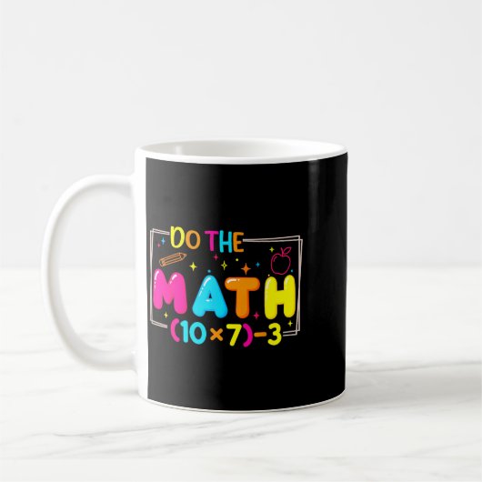 Do The Math 67 Teacher Meme Funny  コーヒーマグカップ (左)