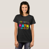 Do The Math 67 Teacher Meme Funny  Tシャツ (正面フル)