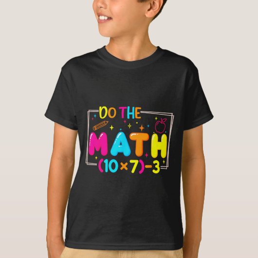 Do The Math 67 Teacher Meme Funny  Tシャツ (正面)