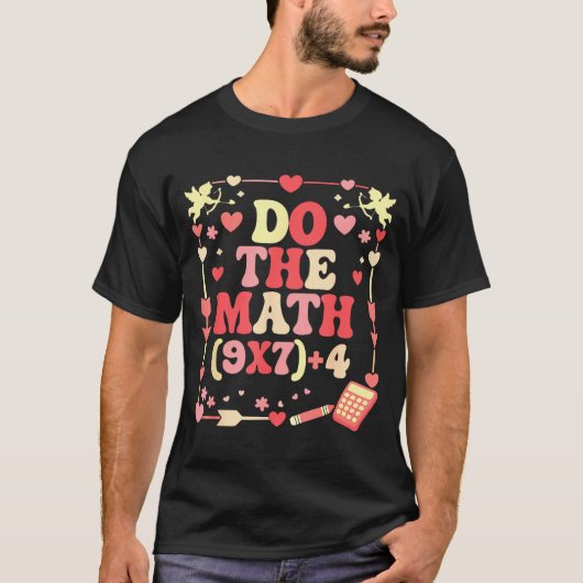 Do The Math Equation Valentine's Day Math Teacher  Tシャツ (正面)