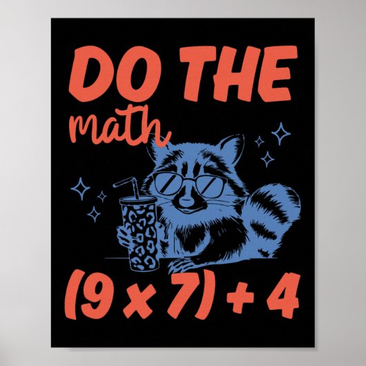 Do The Math Funny Math Teacher 6 7 Raccoon Six Sev ポスター (正面)