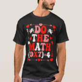 Do The Math Teacher 67 Meme Six Seven Valentine's Tシャツ (正面)