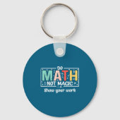 Do To Math Not Magic Math Teacher キーホルダー (正面)