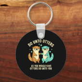 Do Unto Otters Playful Otter Pun Girls Kids Birthd キーホルダー (正面)