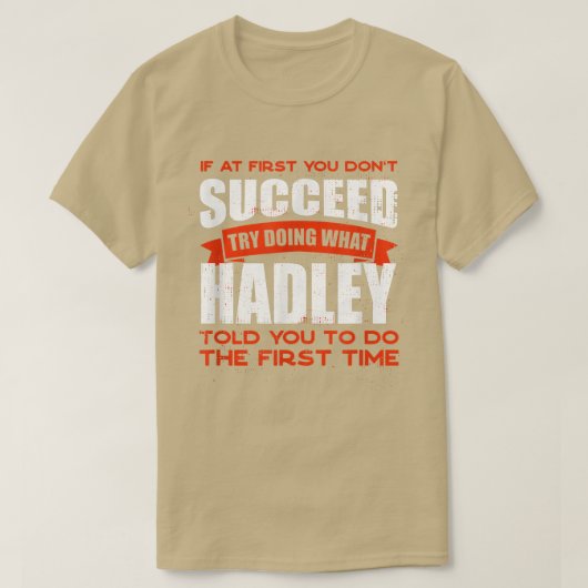 Do What Hadley Told You to Do Friends Name Buddy N Tシャツ (デザイン正面)