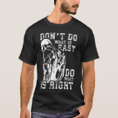 Do What Is Right vs簡単 – ジムやる気を起こさせる Tシャツ (正面)