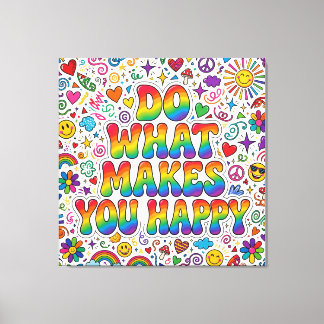 Do What Makes You Happy Canvas キャンバスプリント